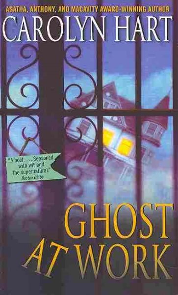 Ghost at Work (Bailey Ruth Mysteries, No. 1)