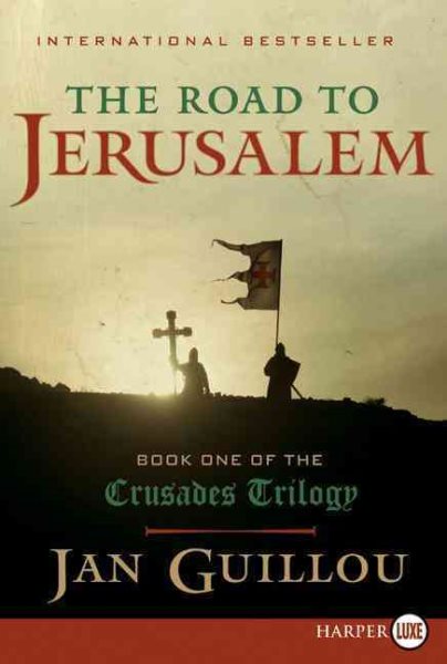 The Road to Jerusalem: Book One of the Crusades Trilogy cover