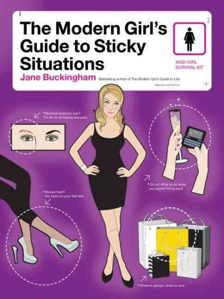 The Modern Girl's Guide to Sticky Situations (Modern Girl's Guides)