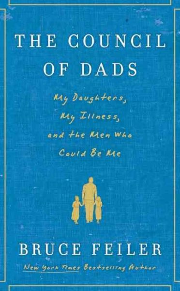 The Council of Dads: My Daughters, My Illness, and the Men Who Could Be Me cover