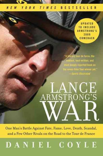 Lance Armstrong's War: One Man's Battle Against Fate, Fame, Love, Death, Scandal, and a Few Other Rivals on the Road to the Tour de France cover