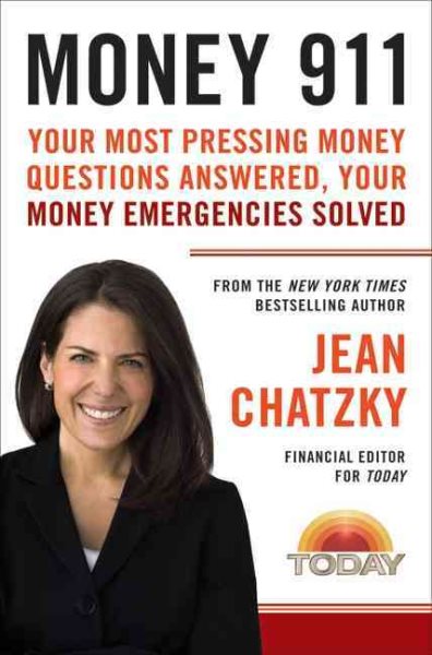 Money 911: Your Most Pressing Money Questions Answered, Your Money Emergencies Solved cover