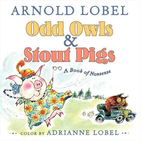 Odd Owls & Stout Pigs: A Book of Nonsense cover