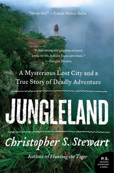 Jungleland: A Mysterious Lost City and a True Story of Deadly Adventure (P.S.) cover
