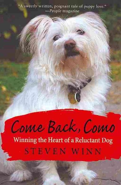 Come Back, Como: Winning the Heart of a Reluctant Dog cover