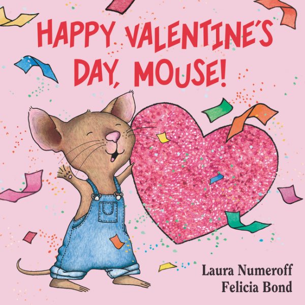 Happy Valentine's Day, Mouse! (If You Give...) cover