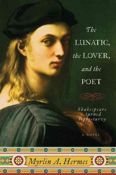 Lunatic, the Lover, and the Poet, The: A Novel cover