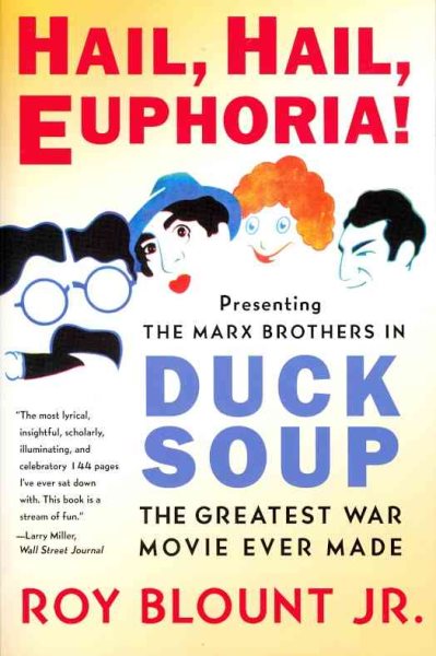 Hail, Hail, Euphoria!: Presenting the Marx Brothers in Duck Soup, the Greatest War Movie Ever Made cover