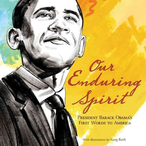 Our Enduring Spirit: President Barack Obama's First Words to America cover