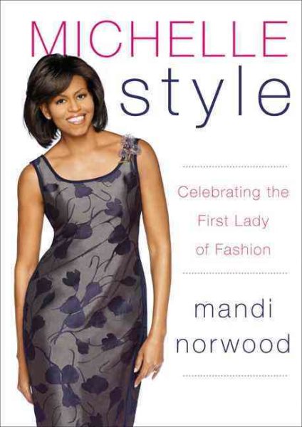Michelle Style: Celebrating the First Lady of Fashion cover