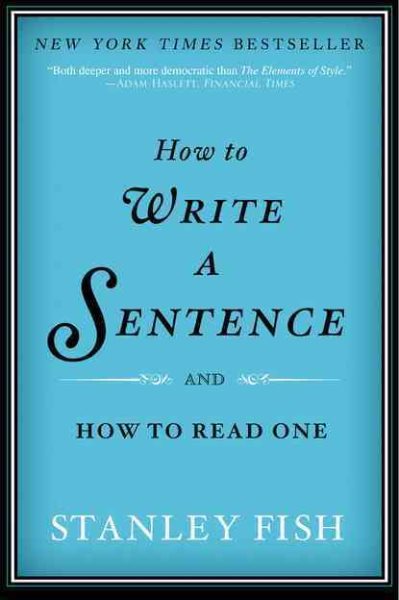 How to Write a Sentence: And How to Read One cover