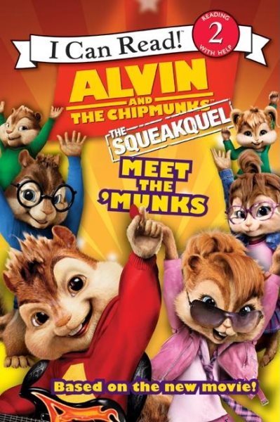 Alvin and the Chipmunks: The Squeakquel: Meet the 'Munks (I Can Read Level 2) cover