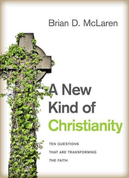 A New Kind of Christianity: Ten Questions That Are Transforming the Faith cover