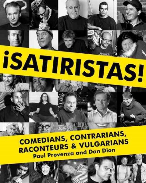 Satiristas: Comedians, Contrarians, Raconteurs & Vulgarians cover