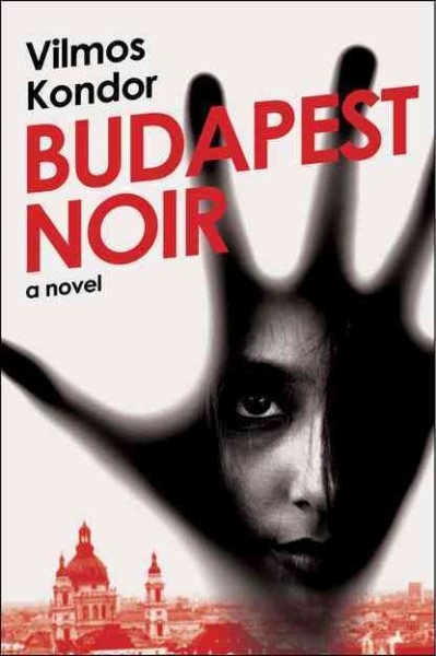 Budapest Noir: A Novel cover