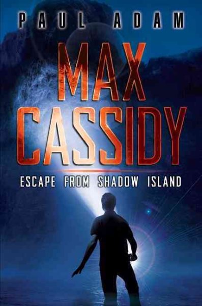 Max Cassidy: Escape from Shadow Island cover