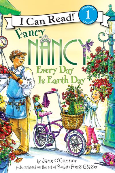 Fancy Nancy: Every Day Is Earth Day (I Can Read Level 1) cover