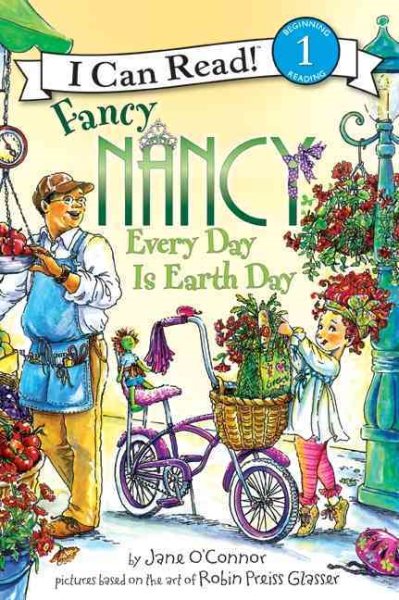 Fancy Nancy: Every Day Is Earth Day: A Springtime Book For Kids (I Can Read Level 1) cover