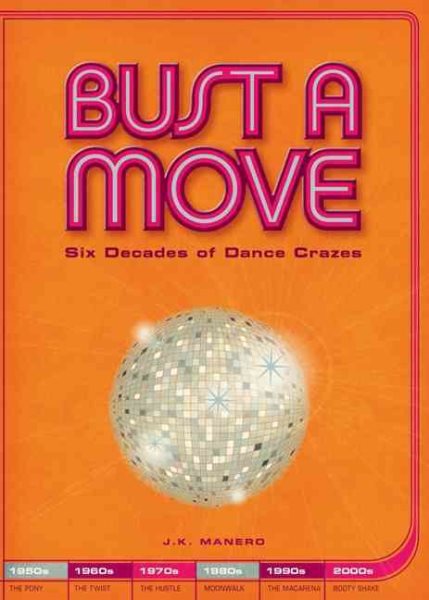 Bust a Move: Dance Crazes Through the Ages cover