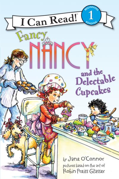 Fancy Nancy and the Delectable Cupcakes (I Can Read Level 1) cover