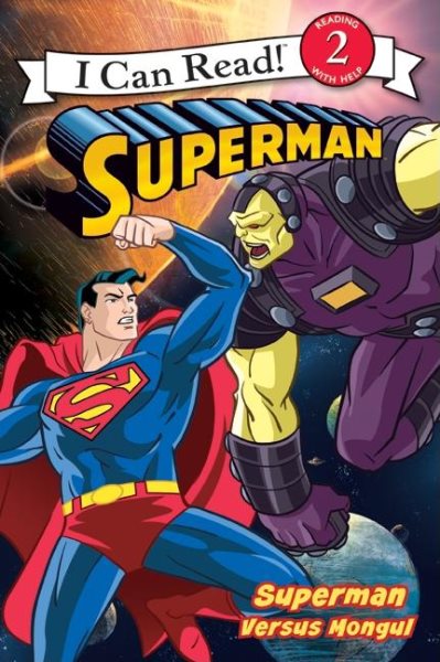 Superman Classic: Superman versus Mongul (I Can Read Level 2)