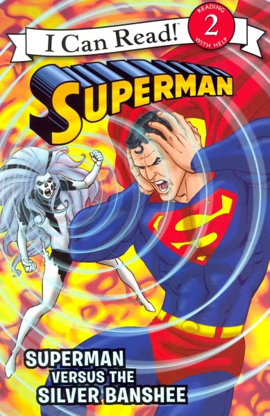Superman Classic: Superman versus the Silver Banshee (I Can Read Level 2) cover