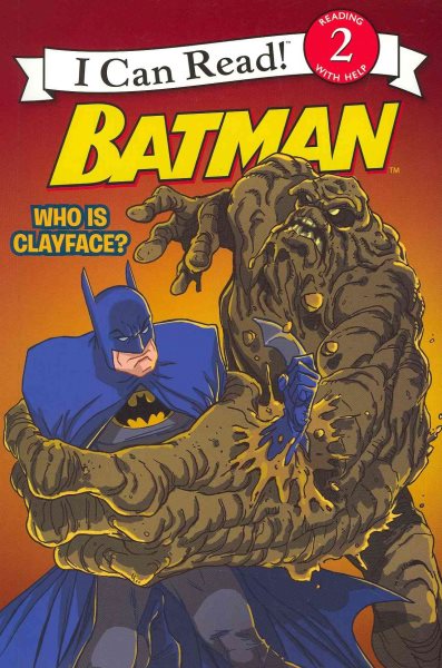 Batman Classic: Who Is Clayface? (I Can Read Level 2) cover