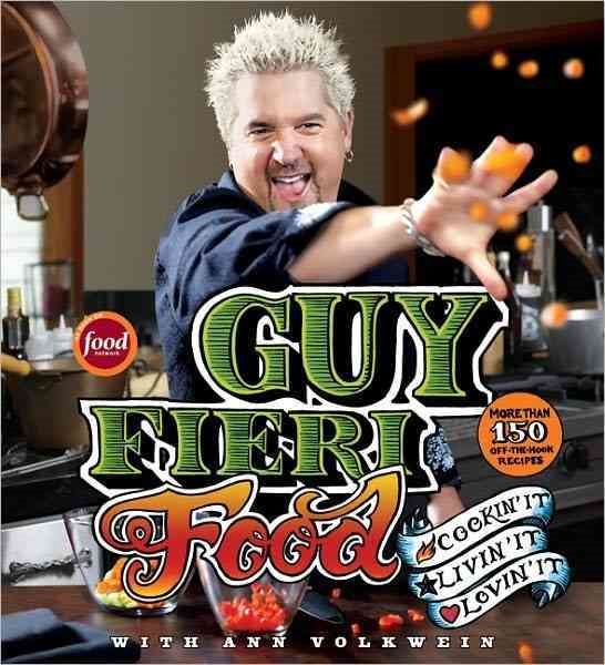 Guy Fieri Food: Cookin' It, Livin' It, Lovin' It cover