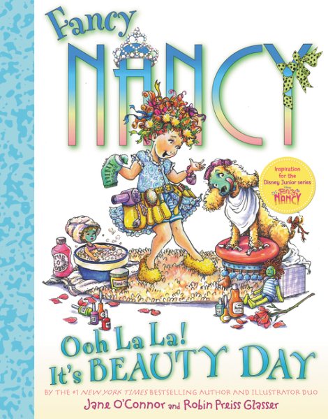 Fancy Nancy: Ooh La La! It's Beauty Day cover