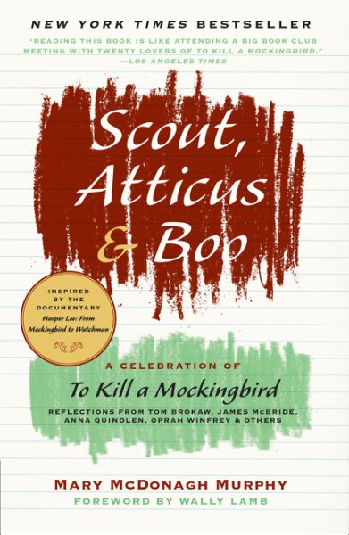 Scout, Atticus, and Boo: A Celebration of To Kill a Mockingbird cover