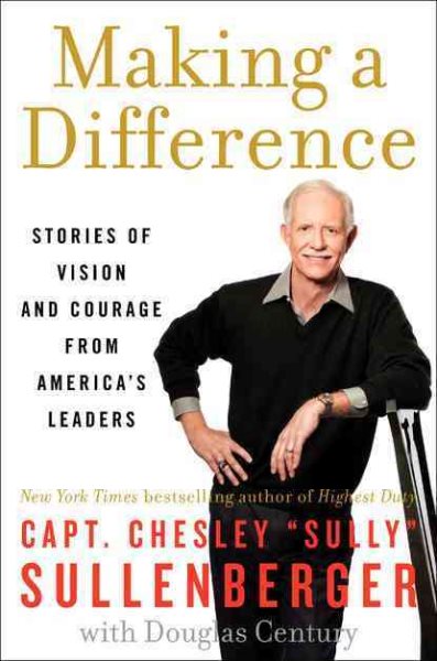 Making a Difference: Stories of Vision and Courage from America's Leaders cover
