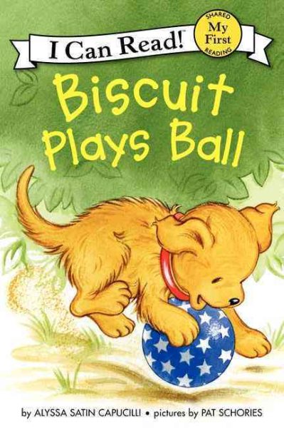 Biscuit Plays Ball (My First I Can Read) cover