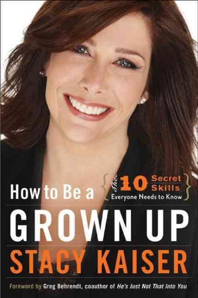 How to Be a Grown Up: The Ten Secret Skills Everyone Needs to Know cover