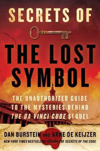 Secrets of The Lost Symbol: The Unauthorized Guide to the Mysteries Behind The Da Vinci Code Sequel cover