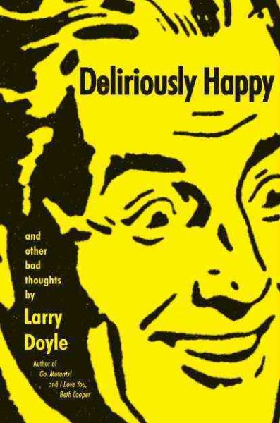 Deliriously Happy: and Other Bad Thoughts cover