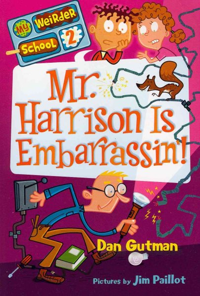 Mr. Harrison Is Embarrassin'! (My Weirder School, Book 2) cover