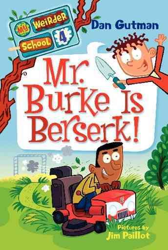 My Weirder School #4: Mr. Burke Is Berserk! cover
