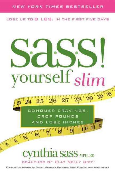 S.A.S.S. Yourself Slim: Conquer Cravings, Drop Pounds, and Lose Inches cover