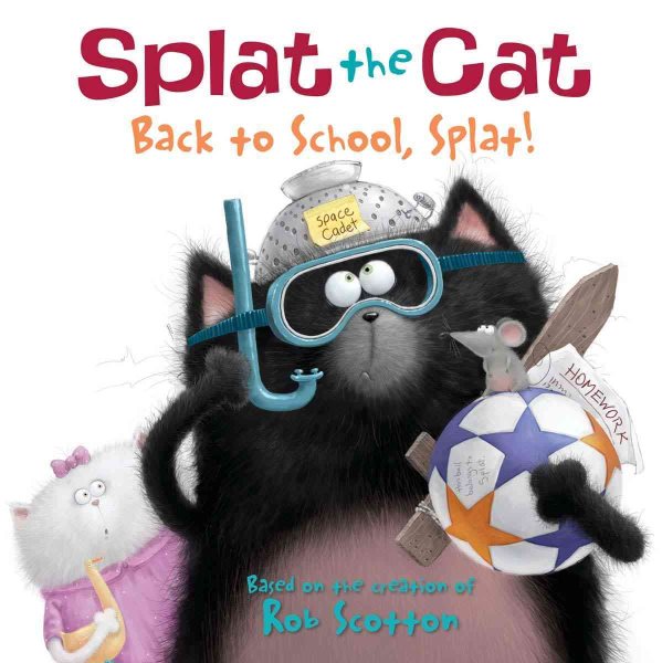 Splat the Cat: Back to School, Splat! cover