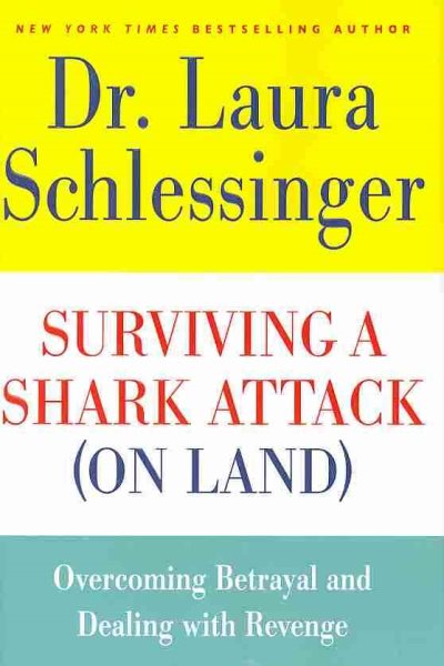 Surviving a Shark Attack (On Land): Overcoming Betrayal and Dealing with Revenge cover