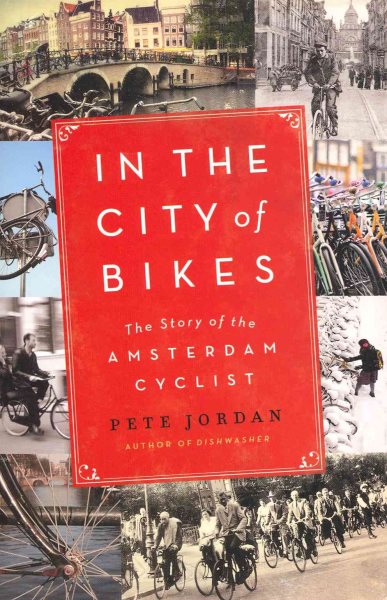 In the City of Bikes: The Story of the Amsterdam Cyclist cover