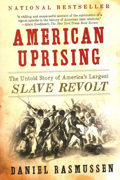 American Uprising: The Untold Story of America's Largest Slave Revolt cover