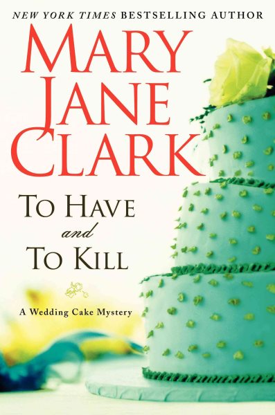 To Have and to Kill (Piper Donovan/Wedding Cake Mysteries) cover