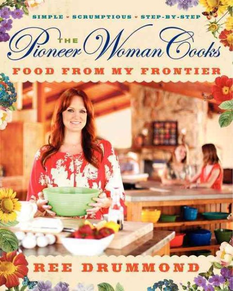 The Pioneer Woman Cooks―Food from My Frontier cover