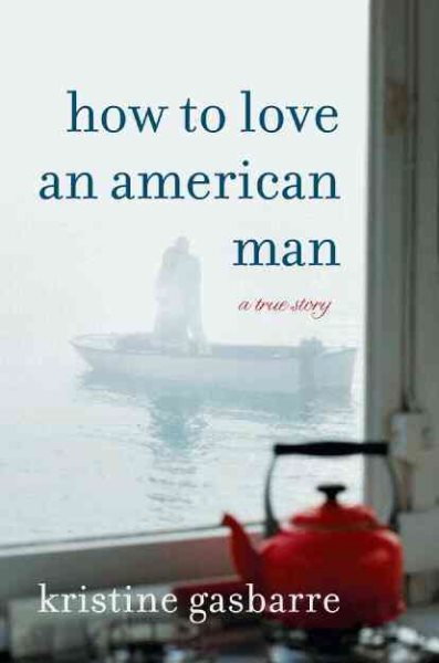 How to Love an American Man: A True Story cover