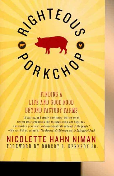 Righteous Porkchop: Finding a Life and Good Food Beyond Factory Farms cover