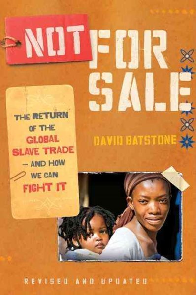 Not for Sale: The Return of the Global Slave Trade--and How We Can Fight It cover