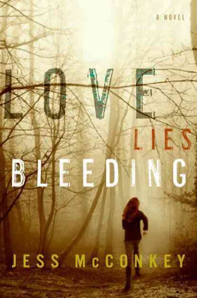 Love Lies Bleeding: A Novel cover