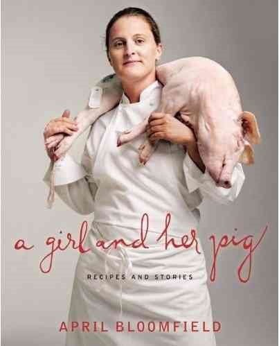 A Girl and Her Pig: Recipes and Stories cover