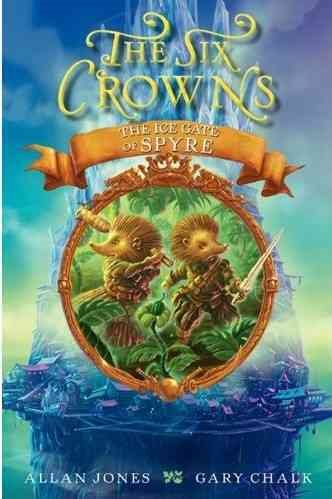 The Six Crowns: The Ice Gate of Spyre cover
